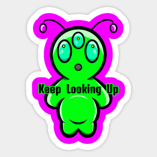 Keep Looking Up Alien Sticker
